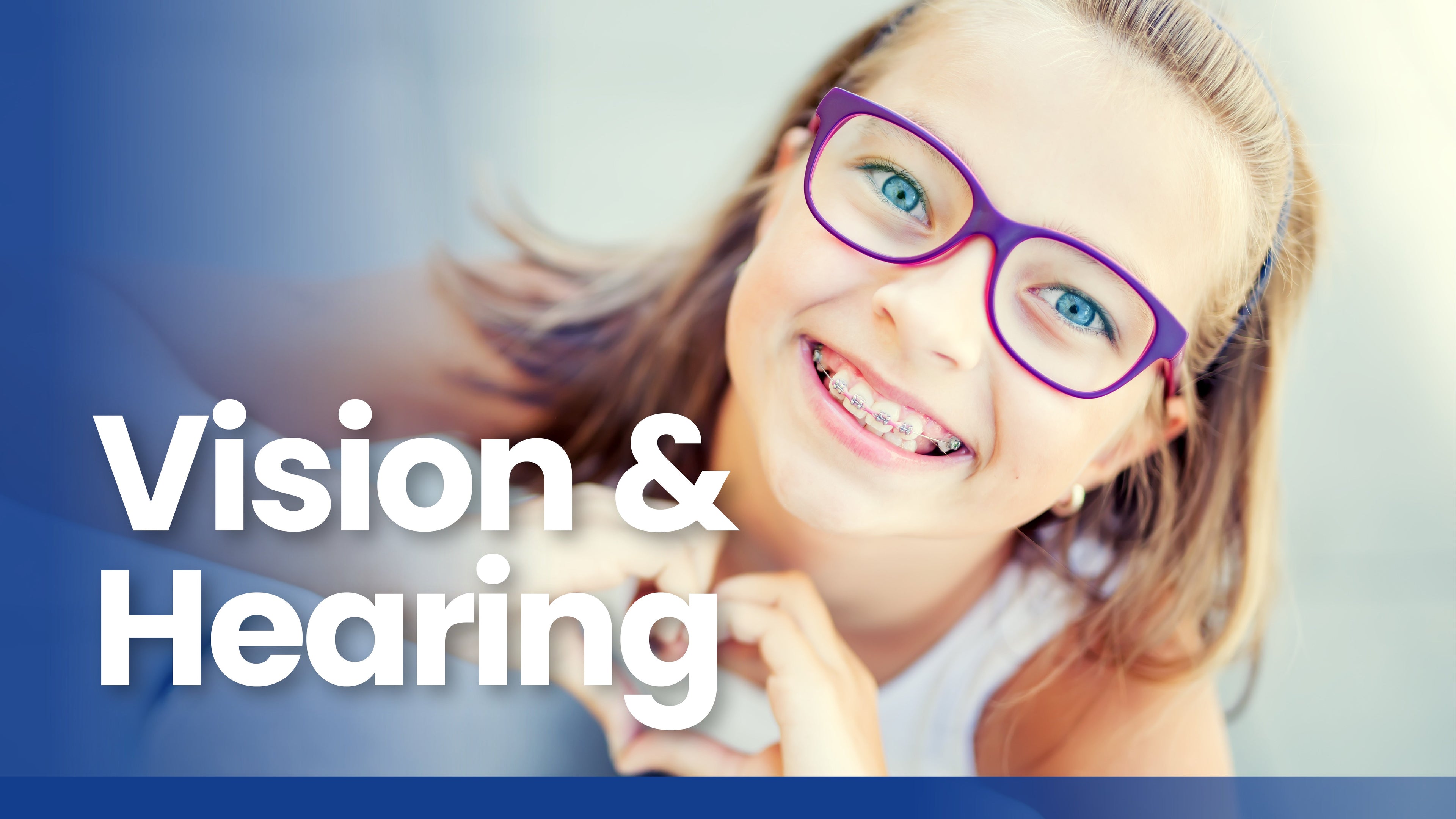 Vision & Hearing