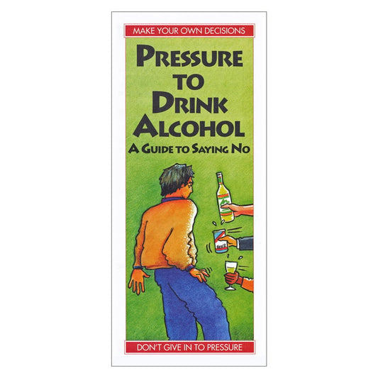 Pressure to Drink Alcohol: A Guide to Saying No (50-ct)