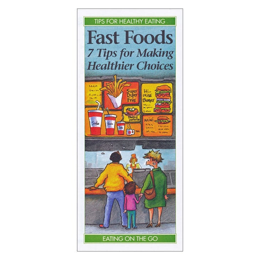 Fast Foods: 7 Tips for Making Healthier Choices (50-ct)