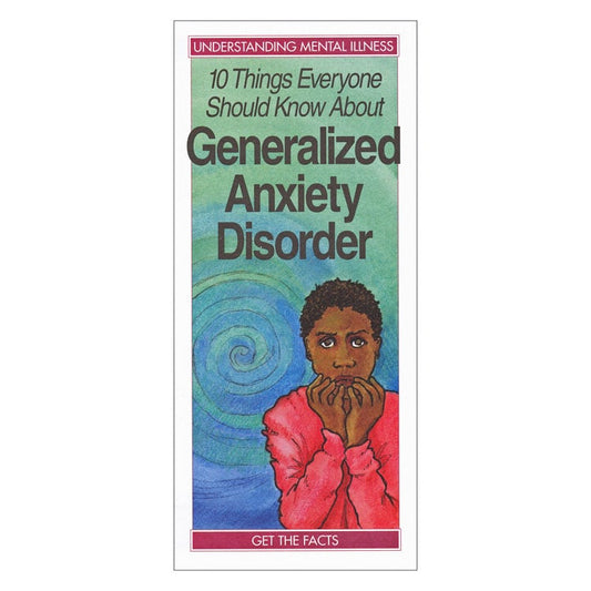 10 Things Everyone Should Know About Generalized Anxiety Disorder (50-ct)