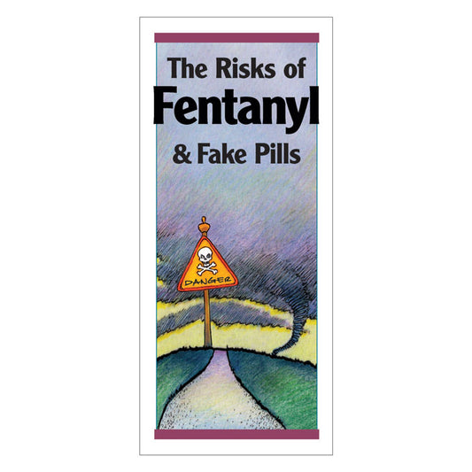 The Risks of Fentanyl & Fake Pills Pamphlets (50-ct)