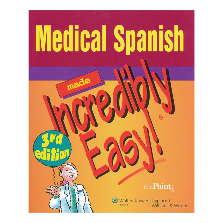 Medical Spanish Made Incredibly Easy!