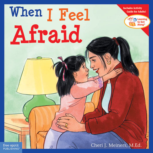 Learning To Get Along Book Series - When I Feel Afraid