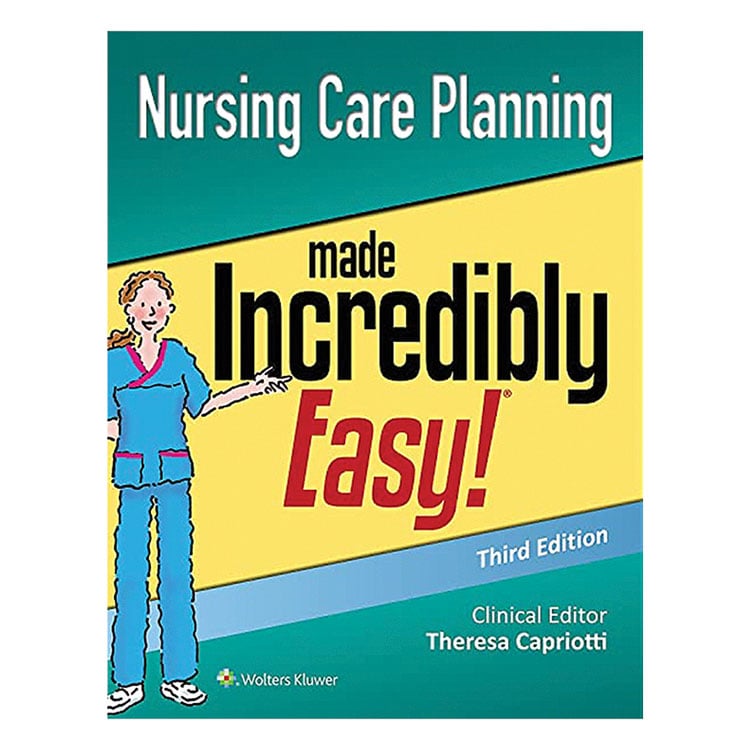 Nursing Care Planning Made Incredibly Easy!