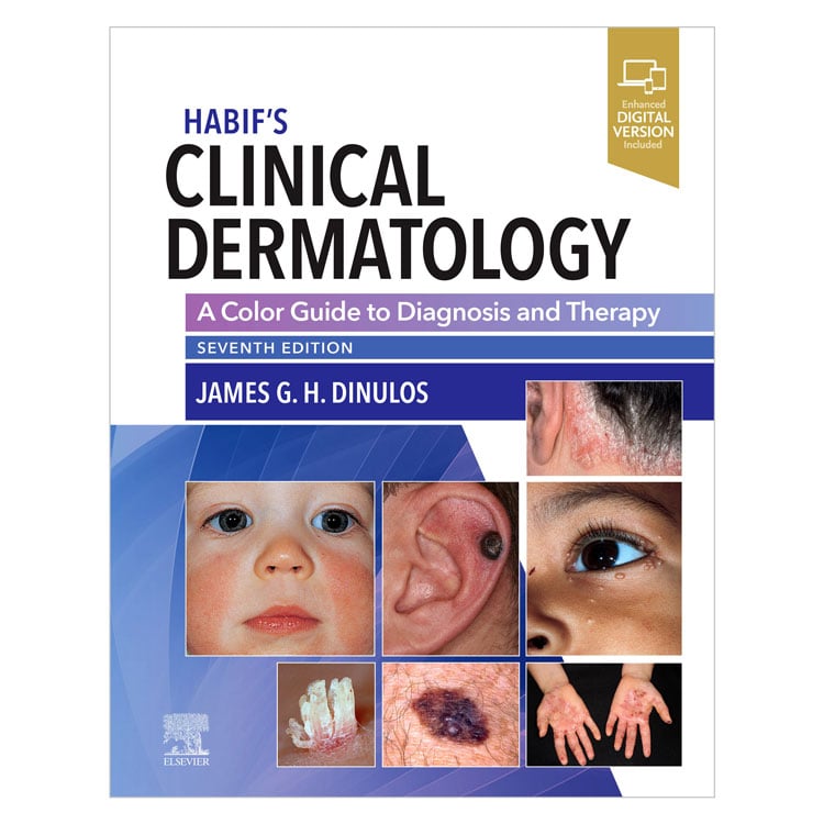 Habif's Clinical Dermatology: A Color Guide to Diagnosis and Therapy